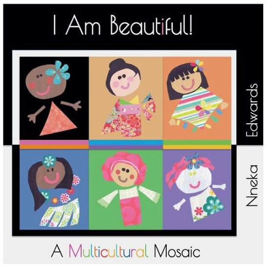 I Am Beautiful! - Nneka Edwards - Bøker - Nneka Edwards - 9789769585577 - 20. mars 2017