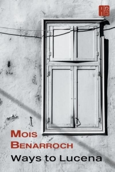 Cover for Mois Benarroch · Ways to Lucena (Paperback Book) (2022)