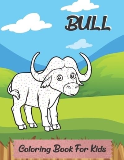 Cover for Kaddie Sowle · Bull Coloring Book For Kids: 35 Desing of Adorable Bull for Kids Ages 3+ (Pocketbok) (2021)