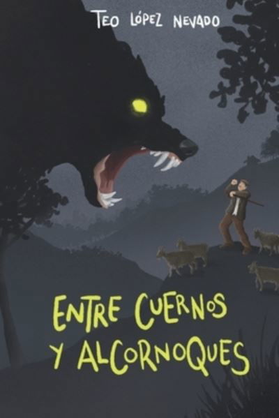 Cover for Teo López Nevado · Entre cuernos y alcornoques (Paperback Book) (2020)