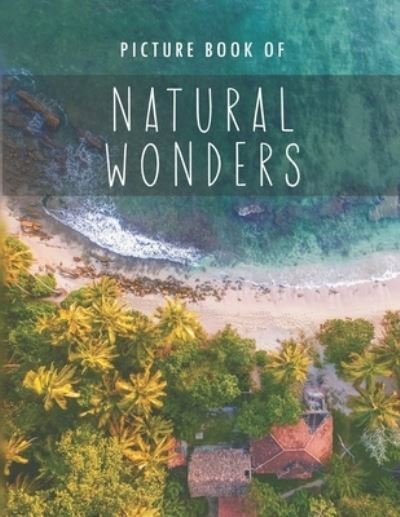 Cover for Cozy Erlnaco · Picture Book of Natural Wonders (Paperback Book) (2020)