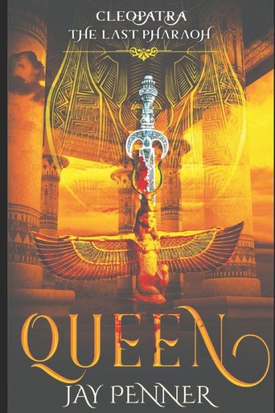 Cover for Penner Jay Penner · The Last Pharaoh - Book II - Queen - The Last Pharaoh (Paperback Book) (2020)