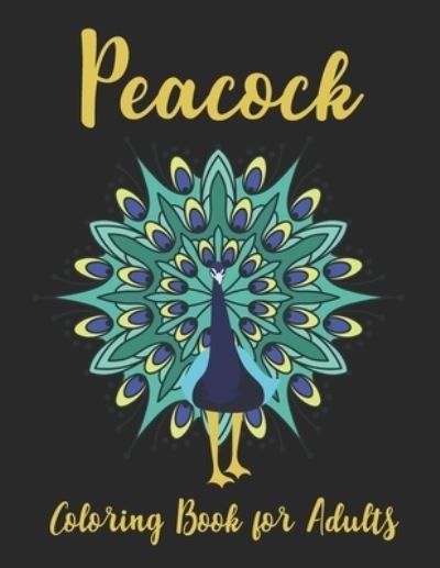 Cover for Day Printing Publisher · Peacock Coloring Book for Adults (Taschenbuch) (2020)