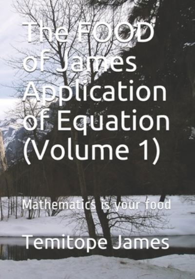 Cover for Temitope James · The FOOD of James Application of Equation (Volume 1) (Paperback Book) (2020)