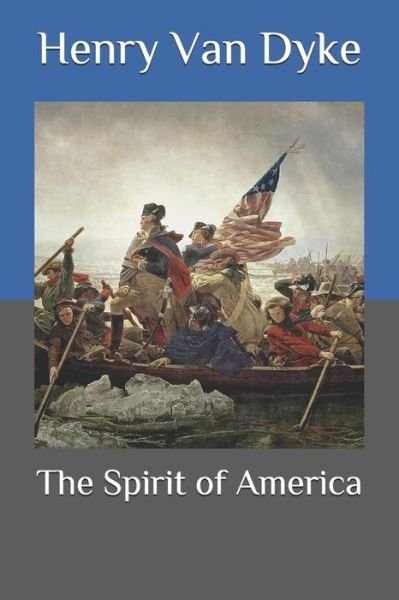 Cover for Henry Van Dyke · The Spirit of America (Taschenbuch) (2020)