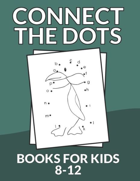 Cover for Kidxellence Press House · Connect The Dots Books For Kids 8-12 (Pocketbok) (2021)