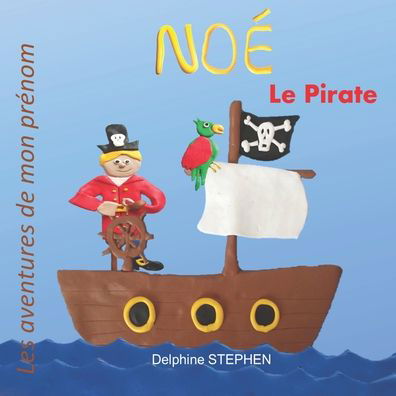 Cover for Delphine Stephen · Noe le Pirate (Paperback Bog) (2020)