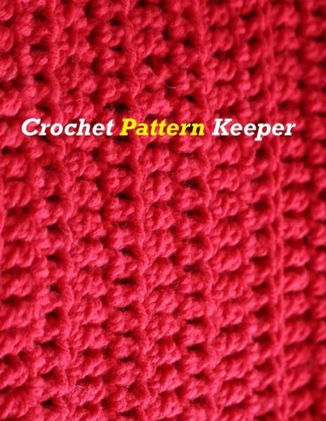 Cover for Karen Rhodes · Crochet Pattern Keeper (Pocketbok) (2020)