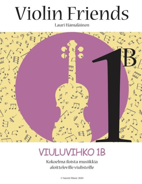 Cover for Lauri Juhani Hamalainen · Violin Friends 1b Viuluvihko (Paperback Book) (2020)