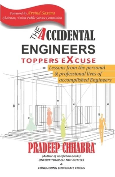 Cover for Pradeep Chhabra · The Accidental Engineers -Toppers Excuse (Paperback Book) (2020)