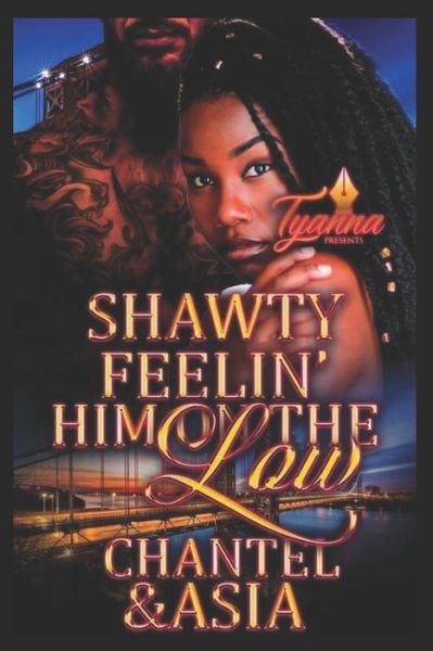 Shawty Feelin' Him on the Low - Asia - Bücher - Independently Published - 9798653505577 - 12. Juni 2020