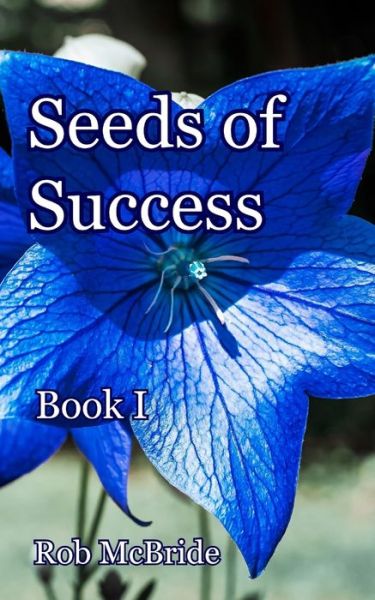 Cover for Rob McBride · Seeds of Success (Pocketbok) (2020)