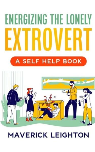 Cover for Maverick Leighton · Energizing the Lonely Extrovert (Paperback Bog) (2020)