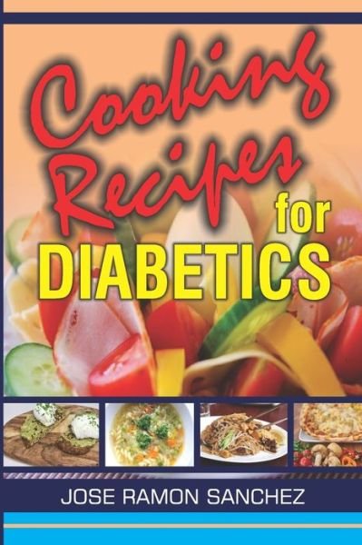 Cover for Jose Ramon Sanchez · Cooking Recipes for Diabetics (Paperback Book) (2020)