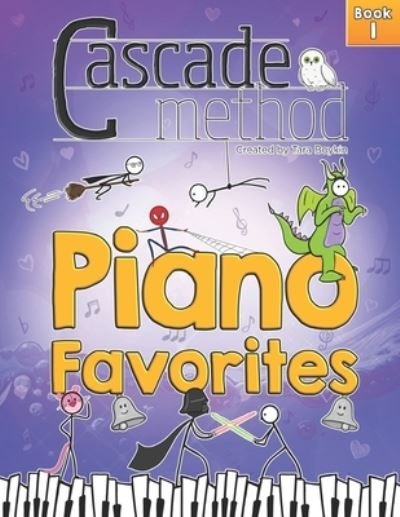 Cover for Tara Boykin · Cascade Method Piano Favorites Book 1 by Tara Boykin: A Collection of Universal and Popular Piano Favorites that Everyone Loves to Play on the Piano Designed for Older Beginner Students (Ages 8 and Up) (Paperback Book) (2020)