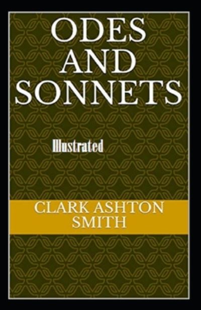 Cover for Clark Ashton Smith · Odes and Sonnets Illustrated (Paperback Book) (2020)