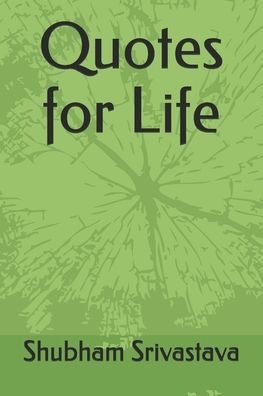 Cover for Shubham Srivastava · Quotes for Life (Paperback Bog) (2020)