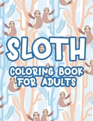 Cover for Akonua Book Collection · Sloth Coloring Book For Adults (Pocketbok) (2020)