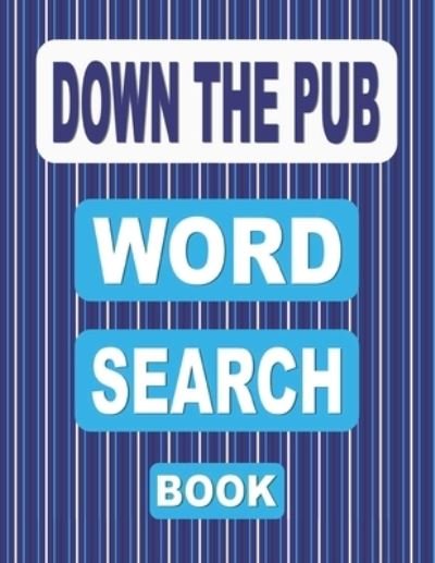Cover for Nuletto Books · DOWN THE PUB Word Search Book (Taschenbuch) (2021)