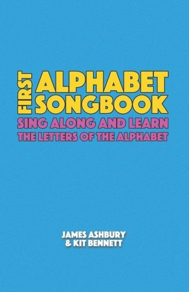 Cover for Kit Bennett · First Alphabet Songbook: Sing Along and Learn the Letters of the Alphabet (Paperback Book) (2021)