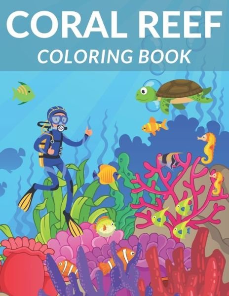 Cover for Zii Zii · Coral Reef Coloring Book: Relaxing Coloring Pages Sea Life Designs Corals and Aqua Animals Perfect Gift For Kids Seahorse Fish and more! (Paperback Book) (2021)