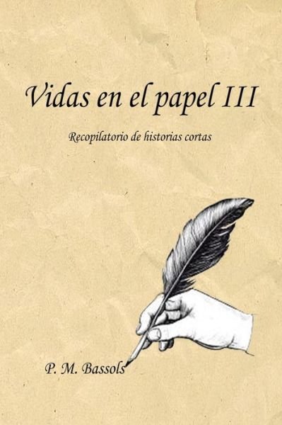 Cover for P M Bassols · Vidas en el papel III (Paperback Bog) (2021)