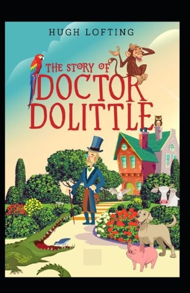 The Story of Doctor Dolittle Annotated - Hugh Lofting - Books - Independently Published - 9798749606577 - May 6, 2021