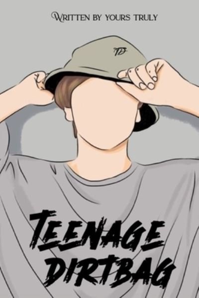 Cover for Yours Truly · Teenage Dirtbag (Pocketbok) (2012)
