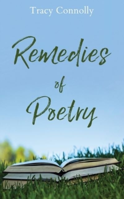 Cover for Tracy Connolly · Remedies of Poetry (Hardcover Book) (2023)