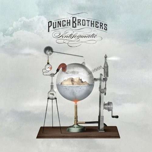 Cover for Punch Brothers · Antifogmatic (CD) (2014)