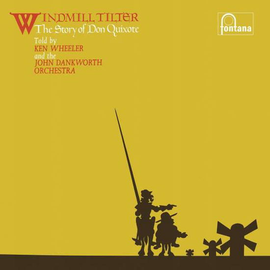 Cover for Ken Wheeler the John Dankworth Orchestra · Windmill Tilter (The Story Of Don Quixote) (LP) [Remastered 180 grams edition] (2021)