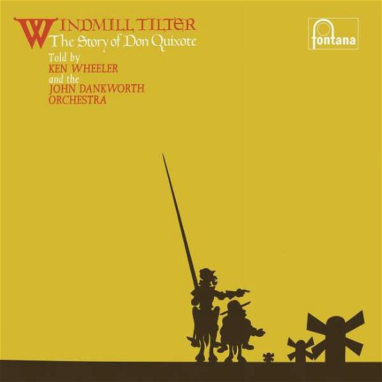 Cover for Ken Wheeler the John Dankworth Orchestra · Windmill Tilter (The Story Of Don Quixote) (LP) [Remastered edition] (2021)