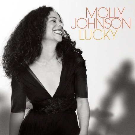 Molly Johnson Lucky - Molly Johnson - Musik - UNIVERSAL - 0602517885578 - 18. marts 2009