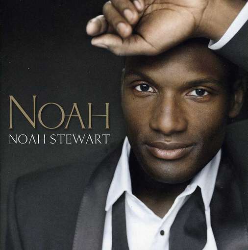 Noah - Noah Stewart - Música - CLASSICAL - 0602537049578 - 3 de julho de 2012
