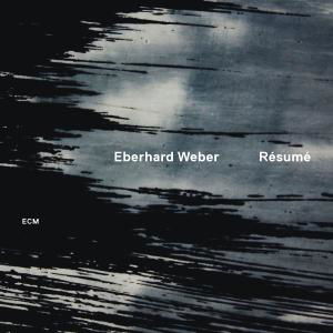 Resume - Eberhard Weber - Music - JAZZ - 0602537094578 - January 15, 2013