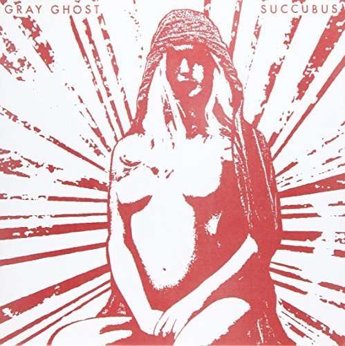 Succubus - Gray Ghost - Music - A389 Recordings - 0603111954578 - August 31, 2010