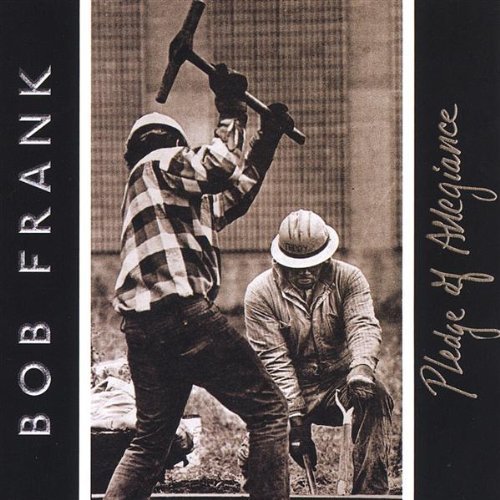 Cover for Bob Frank · Pledge of Allegiance (CD) (2004)