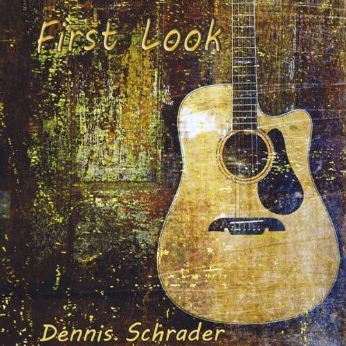 Cover for Dennis Schrader · First Look (CD) (2013)