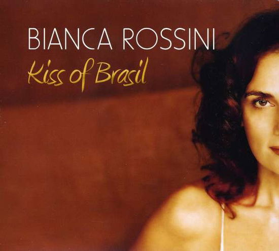 Cover for Bianca Rossini · Kiss of Brasil (CD) (2011)