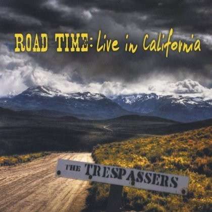 Cover for Trespassers · Road Time: Live in California (CD) (2012)