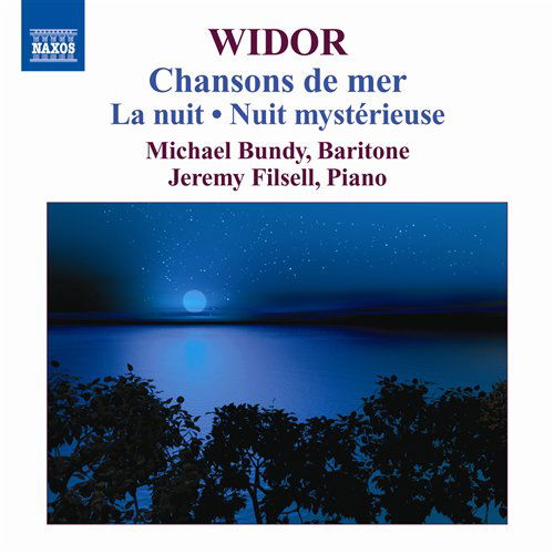 Cover for Widor / Bundy / Filsell · Chansons De Mer / La Nuit / Nuit Mysterieuse (CD) (2010)