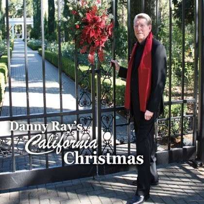 Cover for Danny Ray · Danny Ray's California Christmas (CD) (2012)