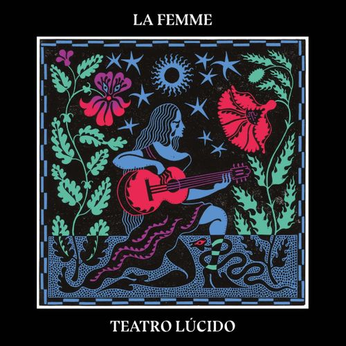 Teatro Lucido - La Femme - Musiikki - DISQUE POINTU - 3700551784578 - perjantai 4. marraskuuta 2022