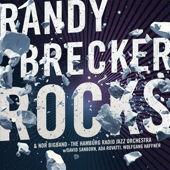 Rocks - Randy Brecker - Musik - BROKEN SILENCE - 4049774780578 - 21 februari 2019