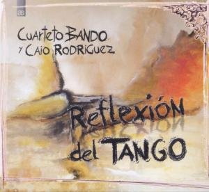 Cover for Cuarteto Bando / Rodriguez · Reflexion Del Tango (CD) (2012)