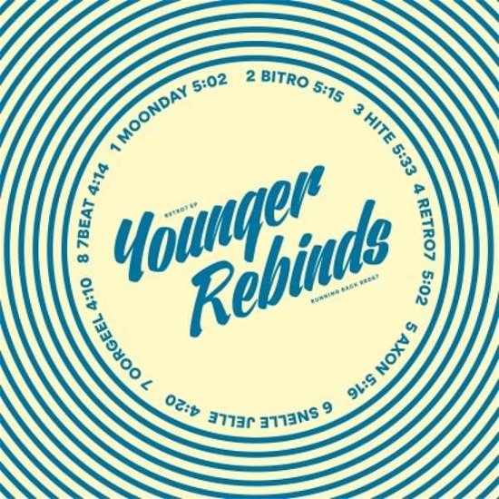 Cover for Younger Rebinds · Retro7 EP (LP) [EP edition] (2017)