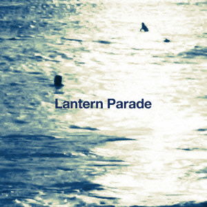 Cover for Lantern Parade · Kakera Tachi (CD) [Japan Import edition] (2015)