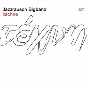 Techne - Jazzrausch Bigband - Musiikki - JPT - 4909346025578 - perjantai 16. heinäkuuta 2021
