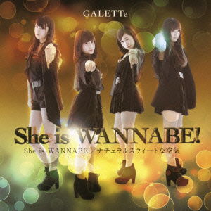 Cover for Galette · She is Wannabe! (CD) [Japan Import edition] (2014)