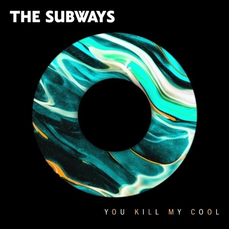 Cover for The Subways · You Kill My Cool (LP)
